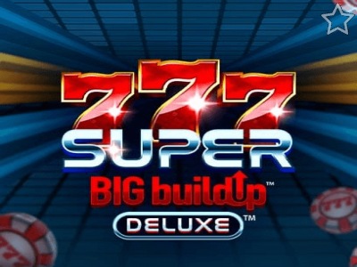 777 Super BigBuildUp Deluxe