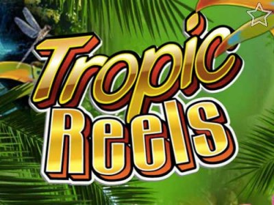 Tropic Reels